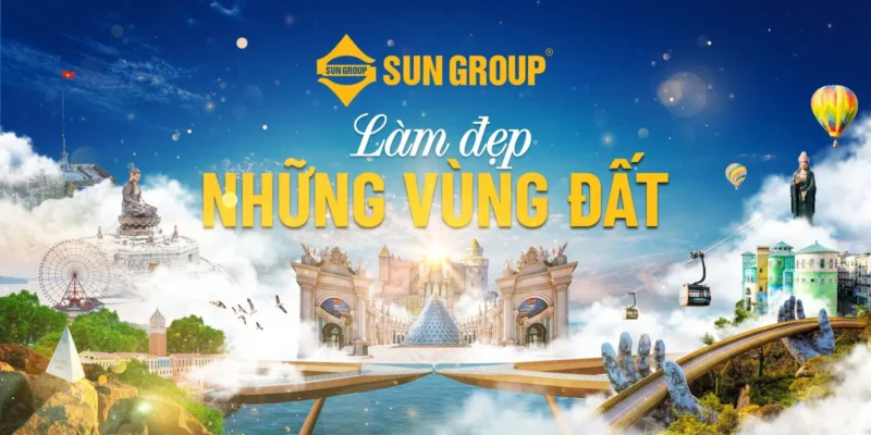 Sun Group - Hành trình làm đẹp những vùng đất